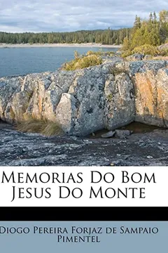 Livro Memorias Do Bom Jesus Do Monte - Resumo, Resenha, PDF, etc.
