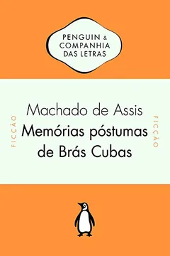 Livro Memórias Póstumas de Brás Cubas - Resumo, Resenha, PDF, etc.