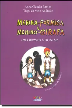 Livro Menina-Formiga e Menino-Girafa. Uma História Suja de Giz - Resumo, Resenha, PDF, etc.