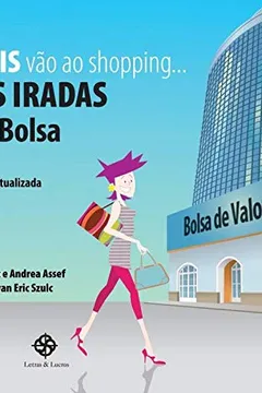 Livro Meninas Normais Vão ao Shopping. Meninas Iradas Vão a Bolsa - Resumo, Resenha, PDF, etc.