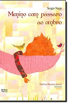 Livro Menino Com Passaro Ao Ombro - Resumo, Resenha, PDF, etc.