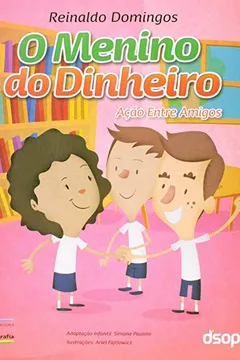Livro Menino Do Dinheiro, O - Acao Entre Amigos - Resumo, Resenha, PDF, etc.