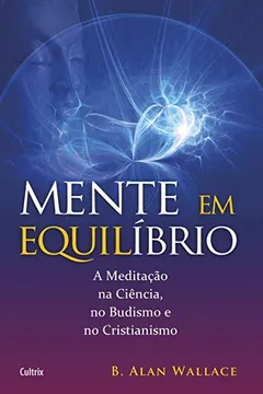 Livro Mente em Equilíbrio - Resumo, Resenha, PDF, etc.