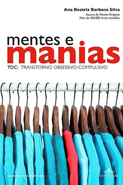 Livro Mentes E Manias. TOC. Transtorno Obsessivo-Compulsivo - Resumo, Resenha, PDF, etc.
