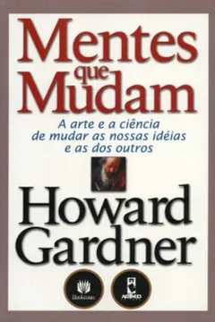 Livro Mentes que Mudam. A Arte e a Ciência de Mudar - Resumo, Resenha, PDF, etc.