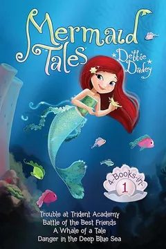 Livro Mermaid Tales 4-Books-In-1!: Trouble at Trident Academy; Battle of the Best Friends; A Whale of a Tale; Danger in the Deep Blue Sea - Resumo, Resenha, PDF, etc.