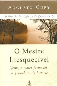 Livro Mestre Inesquecível - Resumo, Resenha, PDF, etc.