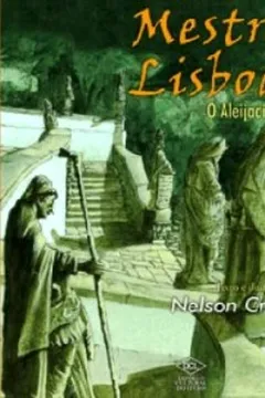 Livro Mestre Lisboa. O Aleijadinho - Resumo, Resenha, PDF, etc.