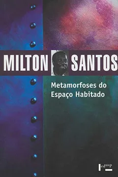 Livro Metamorfoses do Espaço Habitado. Fundamentos Teóricos e Metodológicos da Geografia - Resumo, Resenha, PDF, etc.