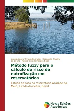 Livro Metodo Fuzzy Para O Calculo Do Risco de Eutrofizacao Em Reservatorios - Resumo, Resenha, PDF, etc.