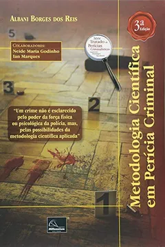 Livro Metodologia Científica em Perícia Criminal - Resumo, Resenha, PDF, etc.
