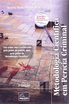 Livro Metodologia Científica em Perícia Criminal - Série Tratado de Perícias Criminalísticas - Resumo, Resenha, PDF, etc.