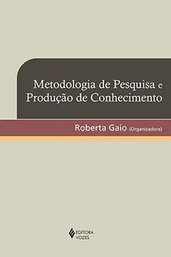 Livro Metodologia de Pesquisa e Produção de Conhecimento - Resumo, Resenha, PDF, etc.