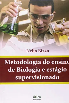 Livro Metodologia do Ensino de Biologia e Estágio Supervisionado - Resumo, Resenha, PDF, etc.