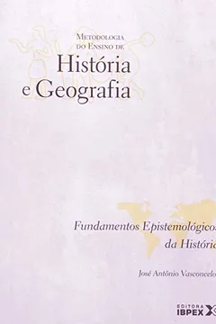 Livro Metodologia Do Ensino De Historia E Geografia: Fundamentos Epistemologicos Da Historia - Resumo, Resenha, PDF, etc.