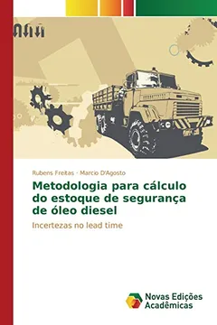 Livro Metodologia Para Calculo Do Estoque de Seguranca de Oleo Diesel - Resumo, Resenha, PDF, etc.