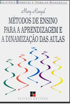 Livro Métodos De Ensino Para A Aprendizagem E A Dinamização Das Aulas - Resumo, Resenha, PDF, etc.
