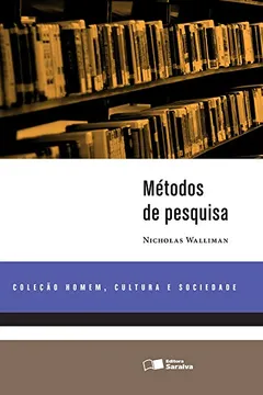 Livro Métodos de Pesquisa - Coleção Homem, Cultura e Sociedade - Resumo, Resenha, PDF, etc.