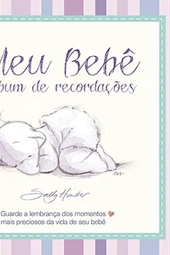 Livro Meu Bebê. Álbum de Recordações - Resumo, Resenha, PDF, etc.