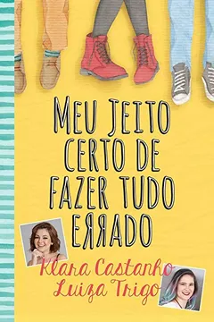 Livro Meu Jeito Certo de Fazer Tudo Errado - Resumo, Resenha, PDF, etc.