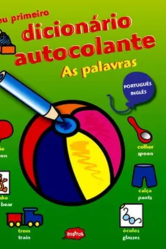 Livro Meu Primeiro Dicionário Autocolante. As Palavras - Resumo, Resenha, PDF, etc.