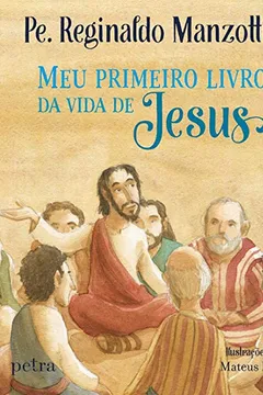 Livro Meu Primeiro Livro da Vida de Jesus - Resumo, Resenha, PDF, etc.
