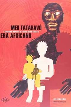 Livro Meu Tataravô Era Africano - Resumo, Resenha, PDF, etc.