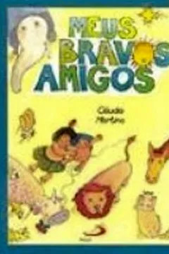 Livro Meus Bravos Amigos - Resumo, Resenha, PDF, etc.