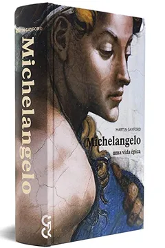 Livro Michelangelo - Uma Vida Épica - Resumo, Resenha, PDF, etc.