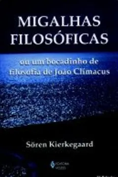 Livro Migalhas Filosóficas - Resumo, Resenha, PDF, etc.