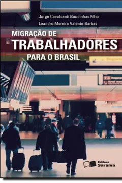 Livro Migração de Trabalhadores Para o Brasil - Resumo, Resenha, PDF, etc.
