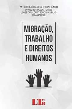 Livro Migração, Trabalho e Direitos Humanos - Resumo, Resenha, PDF, etc.
