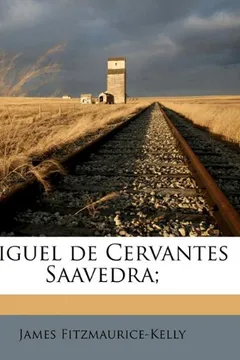 Livro Miguel de Cervantes Saavedra; - Resumo, Resenha, PDF, etc.