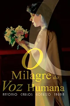 Livro Milagre Da Voz Humana, O - Resumo, Resenha, PDF, etc.