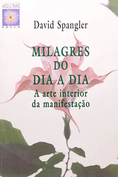 Livro Milagres do Dia a Dia - Resumo, Resenha, PDF, etc.