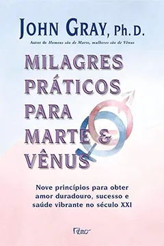Livro Milagres Práticos Para Marte e Vênus - Resumo, Resenha, PDF, etc.