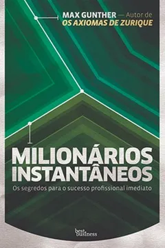 Livro Milionários Instantâneos - Resumo, Resenha, PDF, etc.