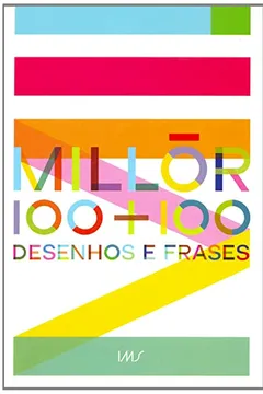 Livro Millôr 100 Mais 100 Desenhos E Frases - Resumo, Resenha, PDF, etc.