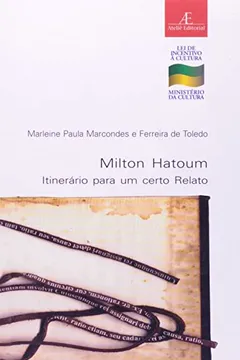 Livro Milton Hatoum. Itinerario Para Um Certo Relato - Resumo, Resenha, PDF, etc.