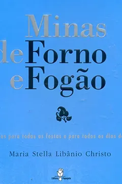 Livro Minas de Forno e Fogão - Resumo, Resenha, PDF, etc.