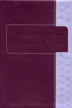 Livro Minha Pequena Bíblia De Oração - Resumo, Resenha, PDF, etc.