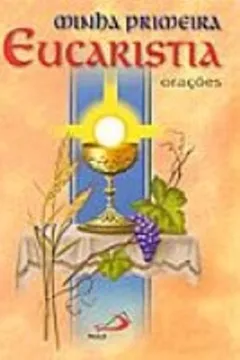 Livro Minha Primeira Eucaristia - Resumo, Resenha, PDF, etc.