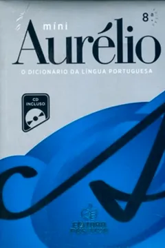 Livro Mini Aurélio. O Dicionário Da Língua Portuguesa (+ CD) - Resumo, Resenha, PDF, etc.