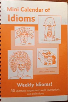 Livro Mini Calendar Of Idioms - 50 Weekly Idioms - Resumo, Resenha, PDF, etc.