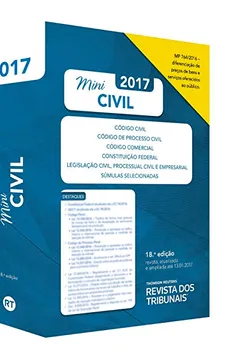 Livro Mini Civil 2017. CC/CPC/CO/CF. Legislação Civil, Processual Civil e Empresarial, Súmulas Selecionadas - Resumo, Resenha, PDF, etc.
