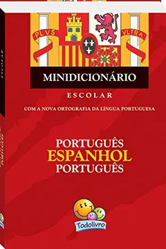 Livro Minidicionário Escolar de Espanhol - Resumo, Resenha, PDF, etc.