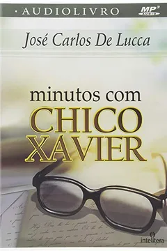Livro Minutos com Chico Xavier - Audiolivro - Resumo, Resenha, PDF, etc.