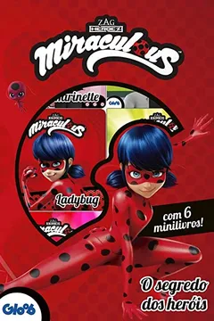 Livro Miraculous Ladybug: o Segredos dos Heróis - Com 6 Minilivros! - Resumo, Resenha, PDF, etc.