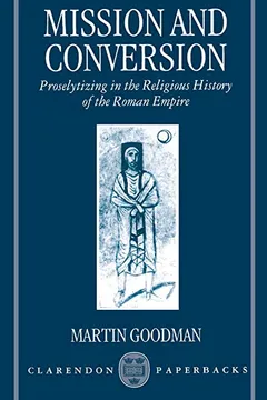 Livro Mission and Conversion: Proselytizing in the Religious History of the Roman Empire - Resumo, Resenha, PDF, etc.