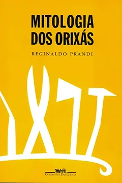 Livro Mitologia dos Orixás - Resumo, Resenha, PDF, etc.